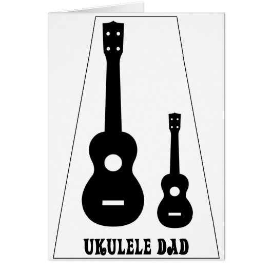 For all Ukulele Dads! Cards (Front)