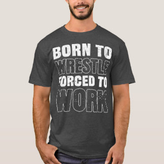 For All Wrestlers And Wrestling Lovers Wrestling 1 T-Shirt