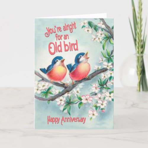 For an old bird _ funny Anniversary card