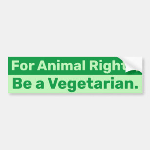 For Animal Rights, Be a Vegetarian Bumper Sticker