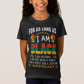 For As Long As I Am Black I Am Historic retro T-Shirt