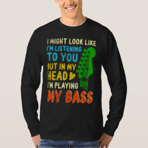 For Bass Guitar Player Bassist Bass Player T-Shirt