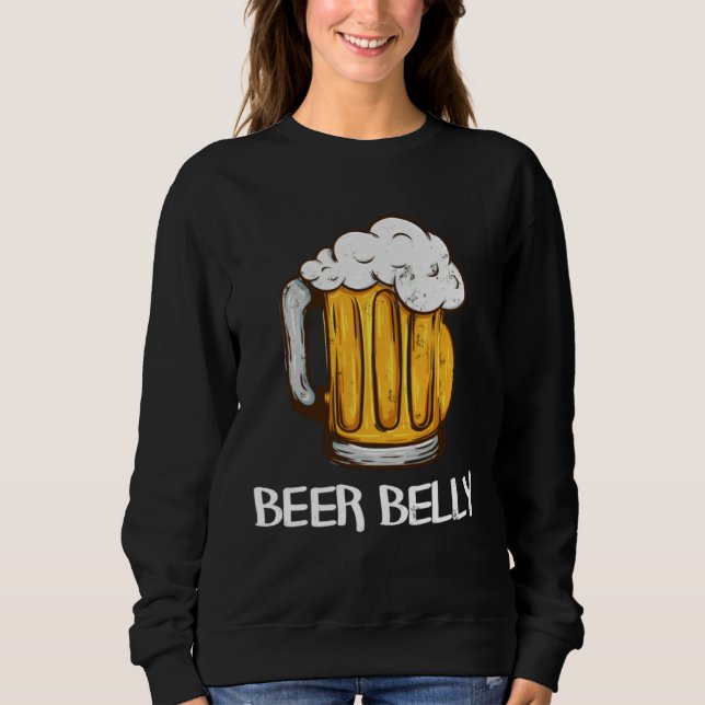 for Beer Drinkers  BEER BELLY Joke Pun Graphic Sweatshirt (Front)