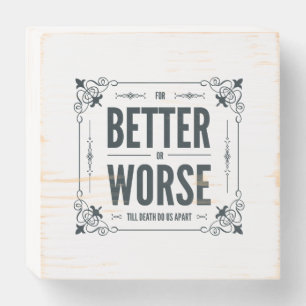 For Better or Worse Wood Wedding Sign