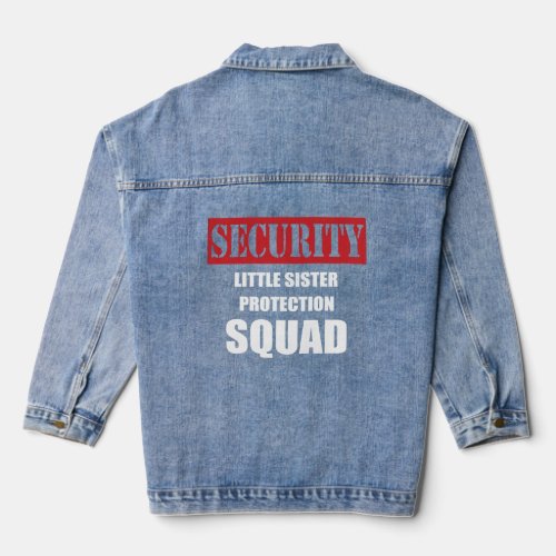 For Big Brother_Security Sister Protection Squad  Denim Jacket