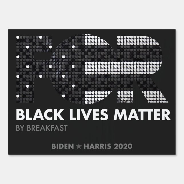 FOR Black Lives Matter, Breakfast, Biden 2020 Sign (Front)
