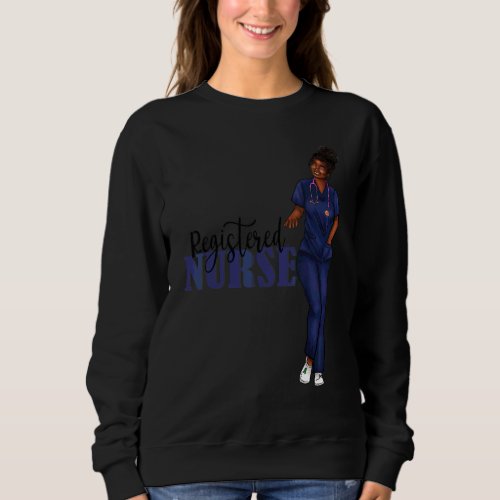 For Black Registered Nurses Rns And Medical Staffs Sweatshirt