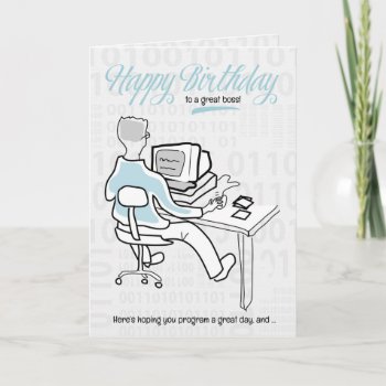For Boss Funny Computer Guy Birthday Card by SalonOfArt at Zazzle