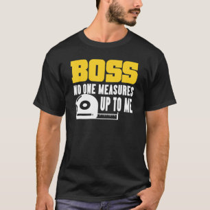 For Bosses Quote Manager T-Shirt