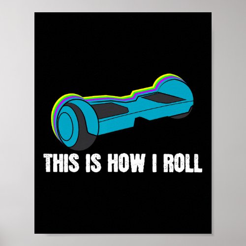 For Boys Funny Birthday Gift Hover Board  Poster