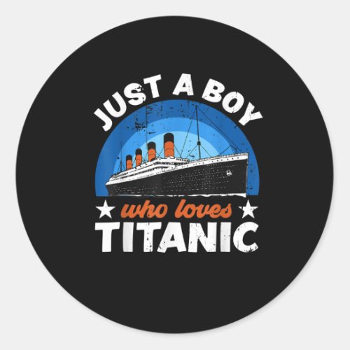 For Boys who just love the RMS Titanic Classic Round Sticker