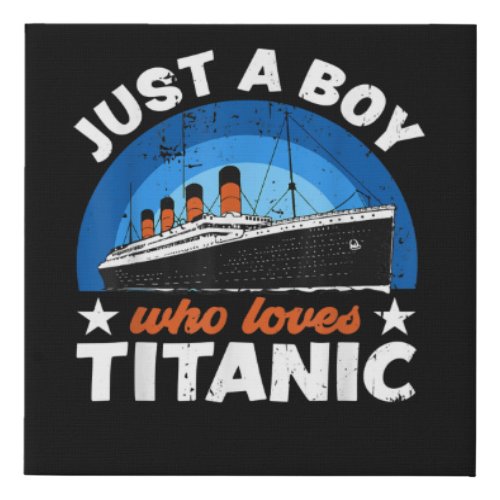 For Boys who just love the RMS Titanic Faux Canvas Print