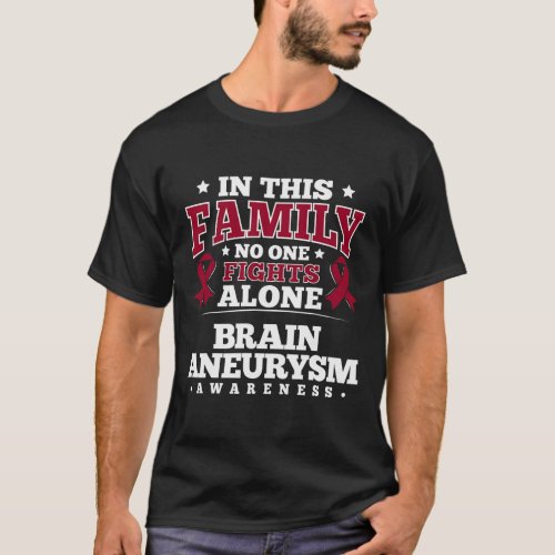 For Brain Aneurysm Patients _ Burgundy Ribbon  T_Shirt