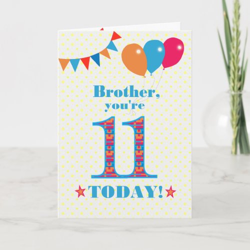 For Brother 11th Birthday Bunting Balloons Card
