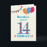 For Brother 14th Birthday Bunting Balloons Card<br><div class="desc">A colourful birthday card for a 14-year-old brother, The large number 14 is filled with an orange, red and blue pattern, outlined in bright blue. There are balloons and bunting at the top, in matching colours and the front cover greeting is, 'Brother, you're 14 today!' in bright red and blue...</div>