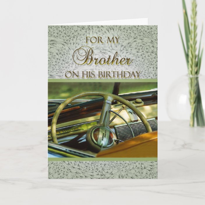 For Brother on His Birthday Classic Car Card | Zazzle.com