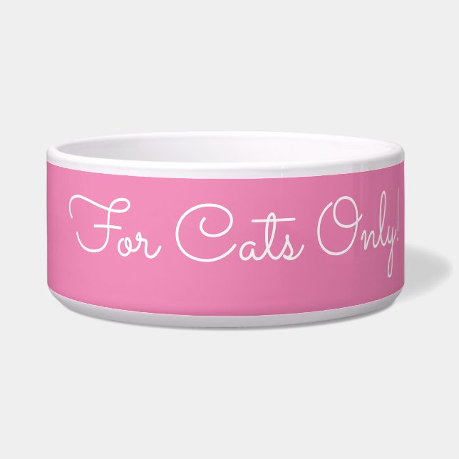 For Cats Only! Funny Message White Script, Pink Bowl (Right)