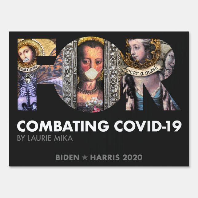 FOR Combating Covid-19, By Laurie Mika - Biden 202 Sign (Front)