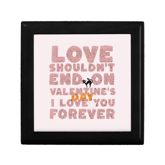 for couple, love shouldn't end on valentine's day gift box (Front)