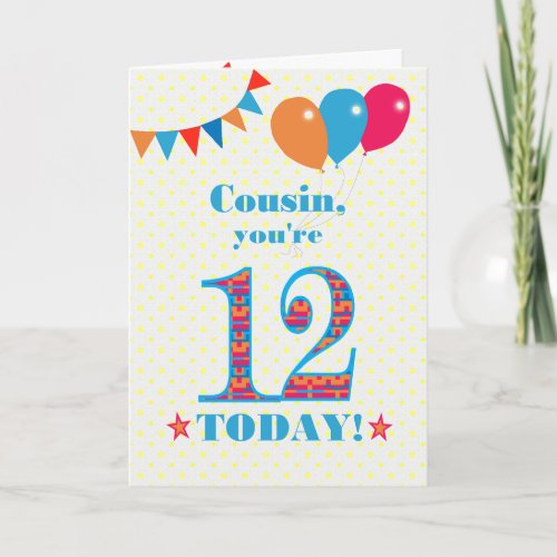 For Cousin 12th Birthday Bunting Balloons Card