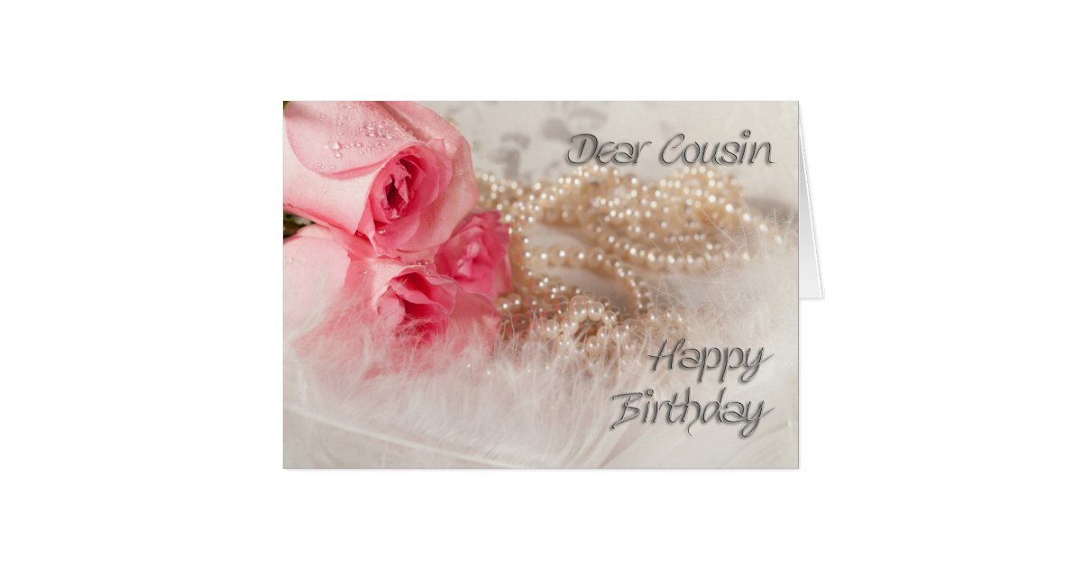 For Cousin, Happy Birthday roses and pearls Card | Zazzle.com