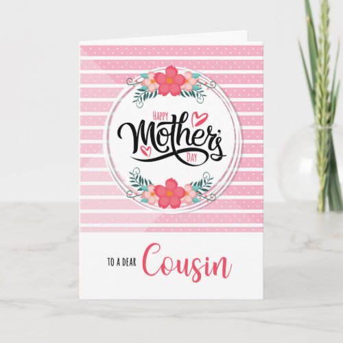 For Cousin on Mothers Day Pink Bontanical Card