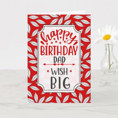for Dad Birthday Wish Big Red Botanical Typography