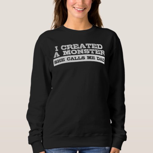 For Dad From Daughter First Fathers Day Sweatshirt
