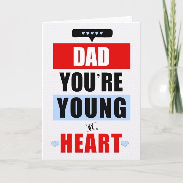 for Dad Funny Young at Heart Humorous Birthday Card (Front)