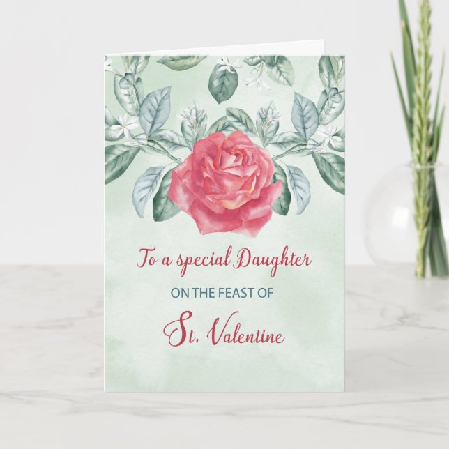 For Daughter Rose Religious Feast of St. Valentine Card (Front)