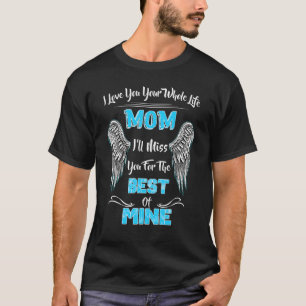 For Daughter Son Lost & Miss Their Mother In Heave T-Shirt