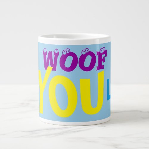 For Dog Lovers Woof Love You Lots Modern Cute Giant Coffee Mug