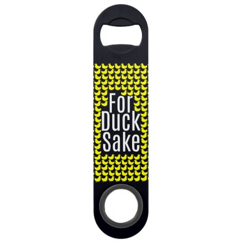 For Duck Sake Funny Typography on Yellow Ducks Speed Bottle Opener