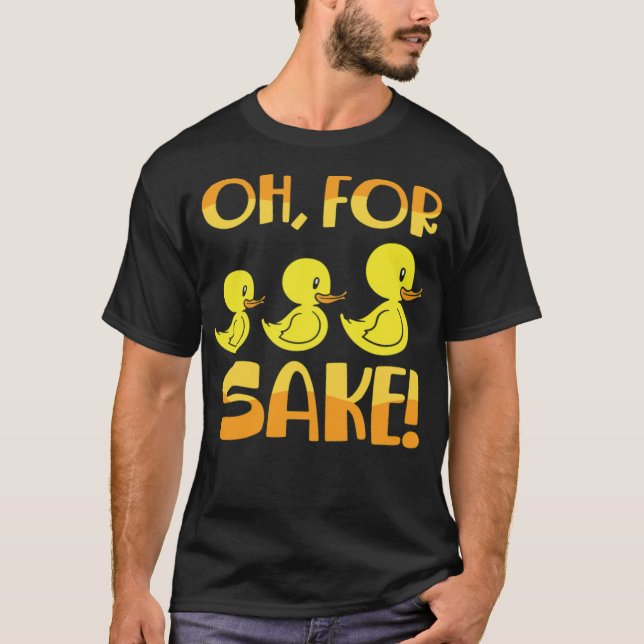 For Ducks Sake Duck Pun Rubber black lab  T-Shirt (Front)