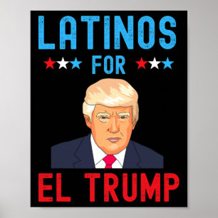For El Trump - Proud Trump Supporter Election Day Poster