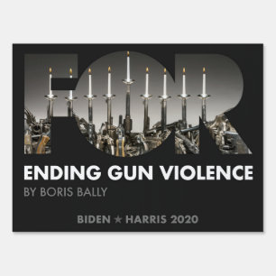 FOR Ending Gun Violence, Boris Bally - Biden 2020 Sign