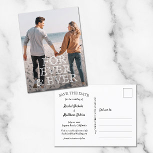 For Ever and Ever White Text Wedding Save the Date Announcement Postcard