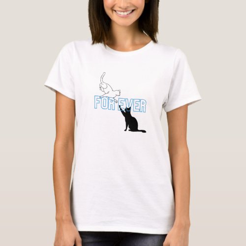 For Ever Cats  T_Shirt