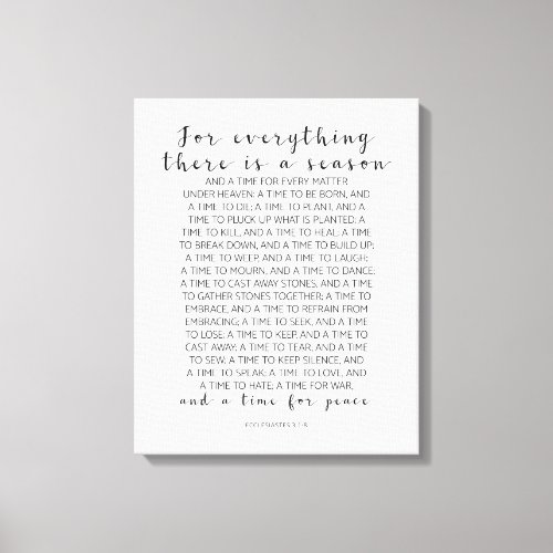 For Everything There Is Ecclesiastes 31_8 Canvas Print