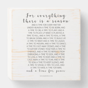 For Everything There Is, Ecclesiastes 3:1-8 Wooden Box Sign