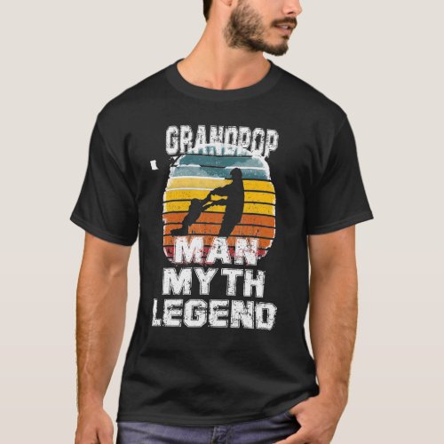 For Fathers Day  Man Myth Legend Grandpop T_Shirt