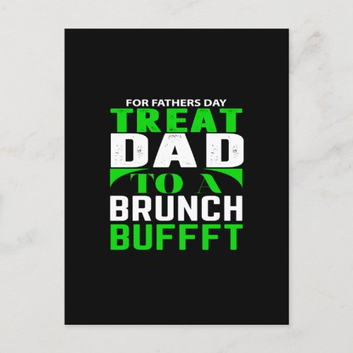 for fathers day treat dad to a  brunch bufffet postcard
