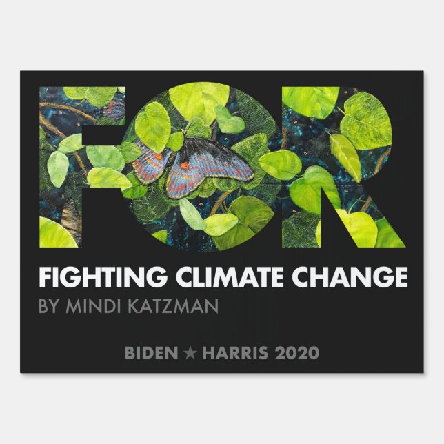 FOR Fighting Climate Change, Mindi Katzman - Biden Sign (Front)
