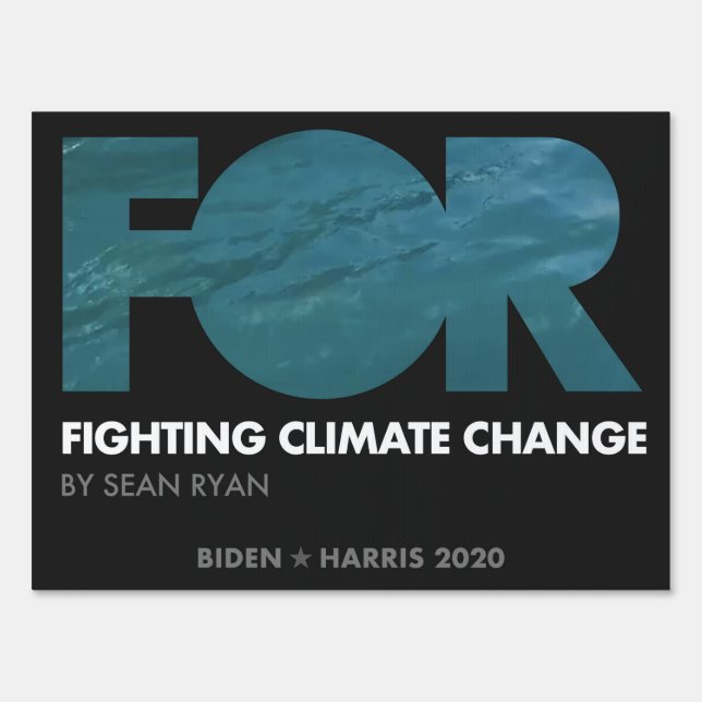 FOR Fighting Climate Change, Sean Ryan - Biden Sign (Front)