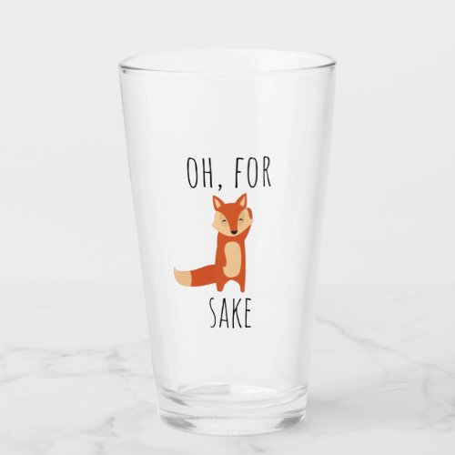 For fox sake glass