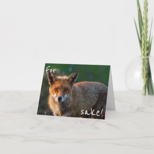 For Fox Sake Its Your Birthday Again Card