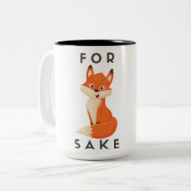 For Fox Sake Mug