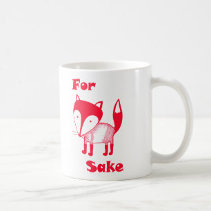 For FOX Sake mug.  Have some coffee for fox sake! Coffee Mug