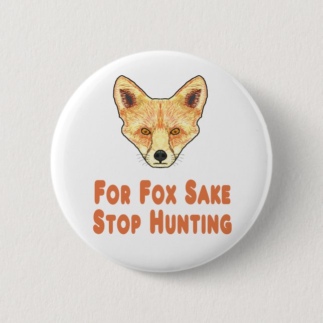 For Fox Sake Stop Hunting Button (Front)