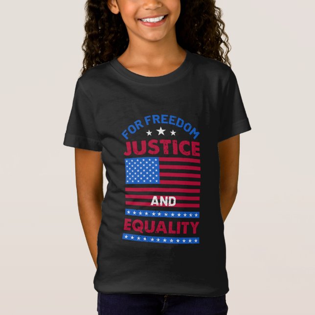 For Freedom, Justice and Equality T-Shirt (Front)